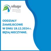 Grafika informująca o tym, że oddziały zamiejscowe w Tarnowie, Nowym Sączu, Miechowie i Oświęcimiu będą nieczynne w dniu 19.12.2024 r.